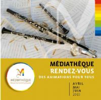 Programme des animations Médiathèque communautaire. Du 1er avril au 30 juin 2015 à moulins. Allier. 